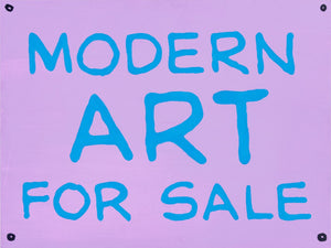 Jayson Musson "Modern Art For Sale Sign", 2014